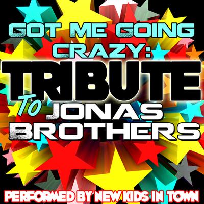 Got Me Going Crazy By New Kids In Town's cover