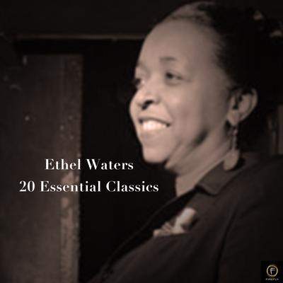 Baby What Else Can I Do By Ethel Waters's cover