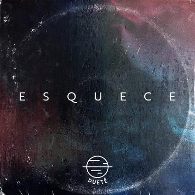 Esquece By Duetê's cover