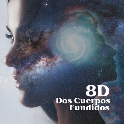 Dos Cuerpos Fundidos (8D)'s cover