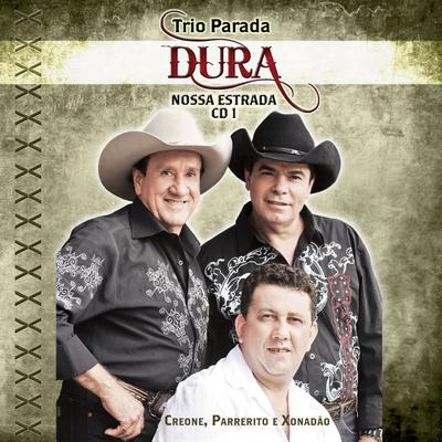 Trio Parada Dura - Nossa Estrada 1's cover