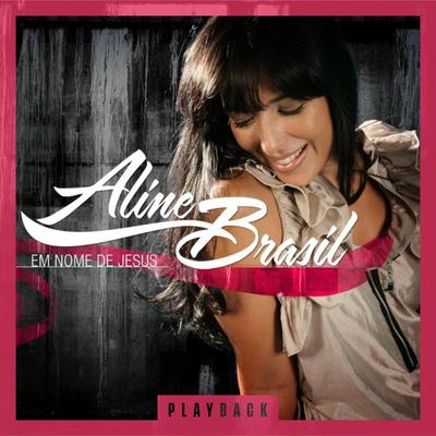 Quero Te Tocar (Playback) By Aline Brasil's cover