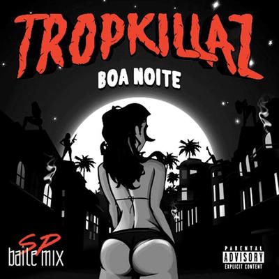 Boa Noite (SP Baile Mix) By Tropkillaz's cover