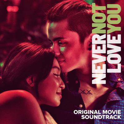 Never Not Love You (Original Movie Soundtrack)'s cover