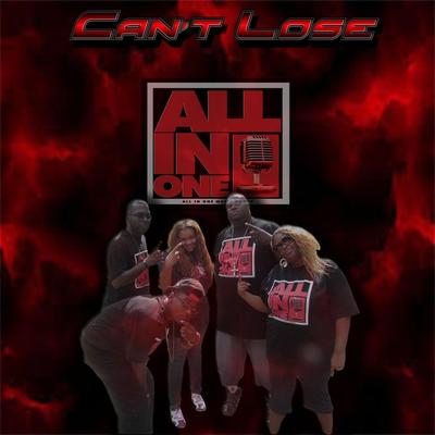 Can't Lose (feat. R.E.V. Rob, Da Bishop & K-Rene'e) By All in One, R.E.V. Rob, Da Bishop, K-Rene'e's cover