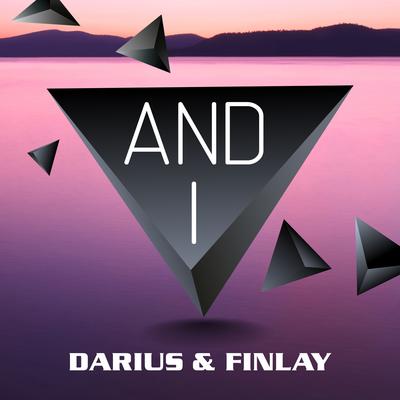 And I (Club Mix) By Darius & Finlay's cover