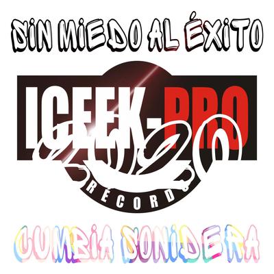 Sin Miedo Al Exito Cumbia Sonidera 2020's cover