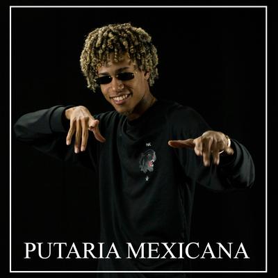 Putaria Mexicana By FP do Trem Bala's cover