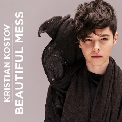 Beautiful Mess By Kristian Kostov's cover