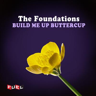 Build Me up Buttercup (Re-Recorded) By The Foundations's cover