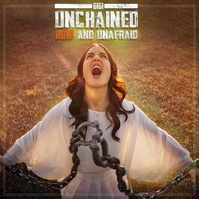 Unchained Bold and Unafraid's cover