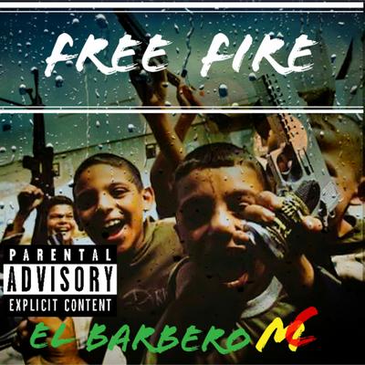 Free Fire By El Barbero MC's cover