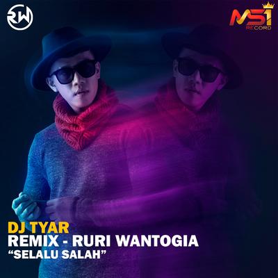 Dj Tyar - Selalu Salah (Remix)'s cover
