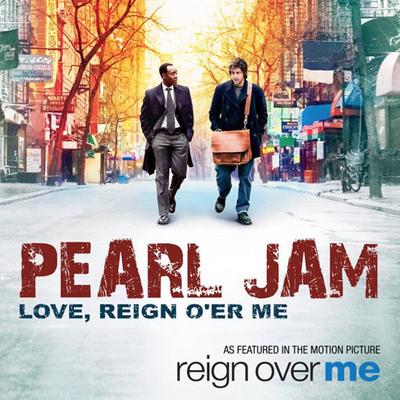 Love, Reign O'er Me (From "Reign Over Me") By Pearl Jam's cover