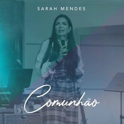 Comunhão, Pt. 5 (Ao Vivo) By Sarah Mendes's cover