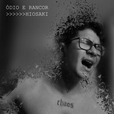 Ódio e Rancor By Hiosaki's cover