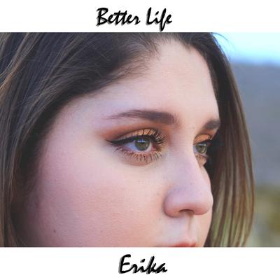 Better Life By Erika's cover