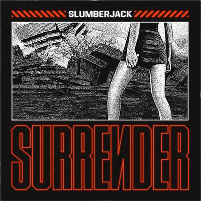 Surrender By SLUMBERJACK's cover