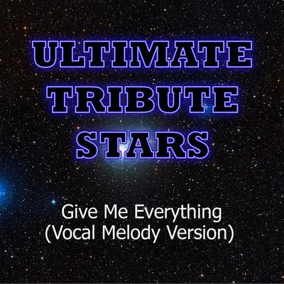 Pitbull feat. Ne-Yo, Afrojack & Nayer - Give Me Everything (Vocal Melody Version)'s cover
