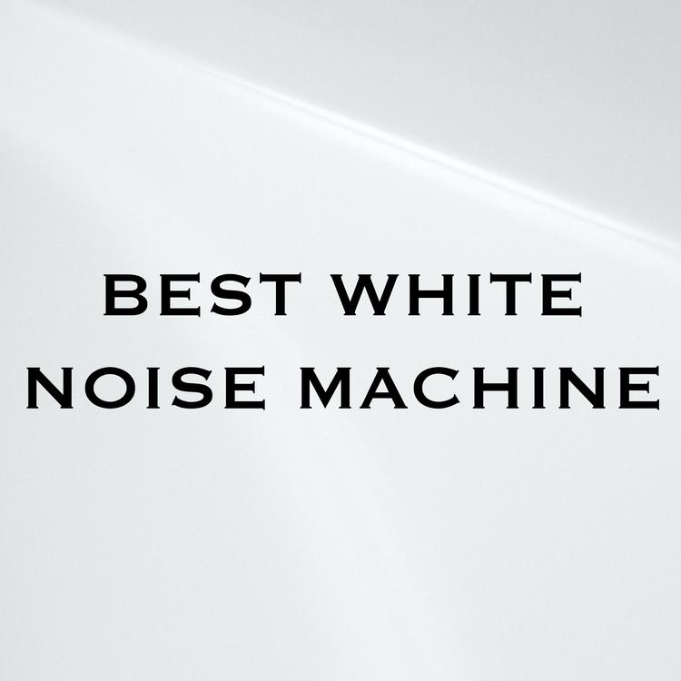 Best White Noise Machine's avatar image