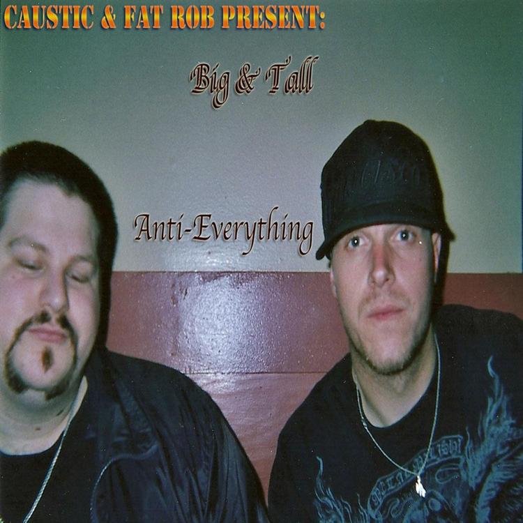 Caustic & Fat Rob Present: Big & Tall's avatar image