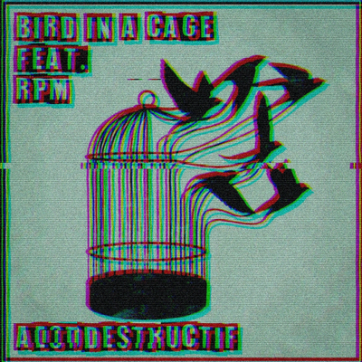 Bird in a Cage (Autodestructif) By Chris Keez, RPM's cover