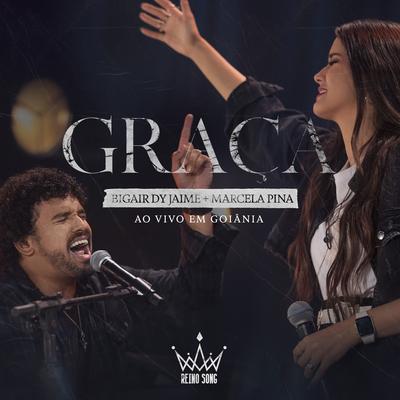 Graça By Bigair dy Jaime, Marcela Pina, Reino Song's cover