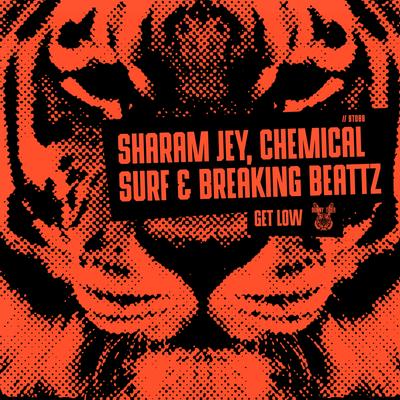 Get Low (Radio Edit) By Breaking Beattz, Sharam Jey, Chemical Surf's cover