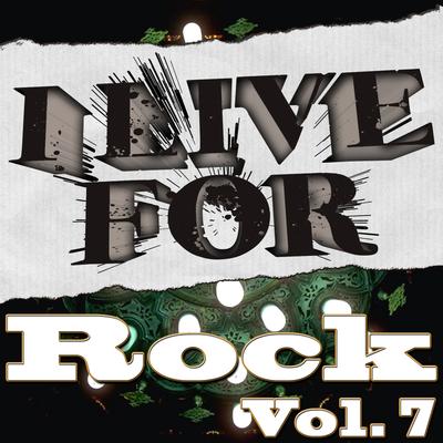 I Live For Rock Vol. 7's cover