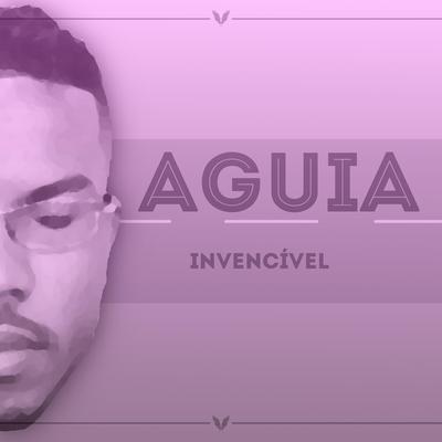 Invencível By Águia's cover