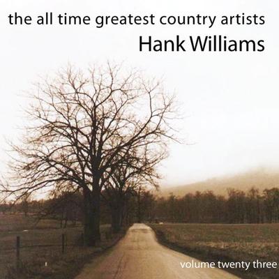 The All Time Greatest Country Artists-Hank Williams-Vol. 23's cover