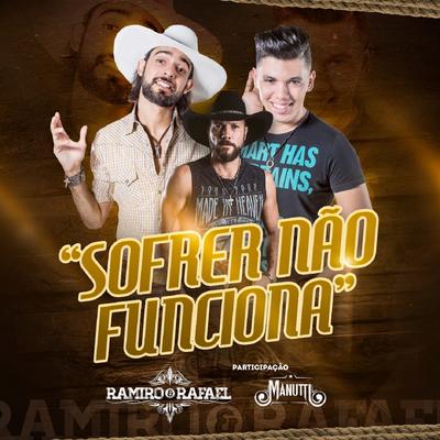Sofrer Não Funciona By Ramiro e Rafael, Manutti's cover