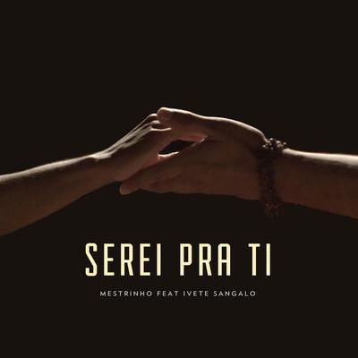 Serei pra Ti By Mestrinho, Ivete Sangalo's cover