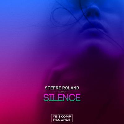 Silence (Original Mix) By Stefre Roland's cover