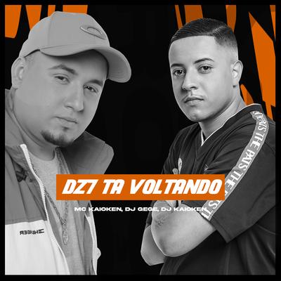 Dz7 Ta Voltando By MC Kaioken, DJ Gege's cover