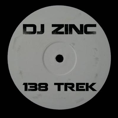 138 Trek (feat. MC GQ) (Vocal Mix) By Dj Zinc, MC GQ's cover