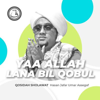 Qosidah Yaa Allah Lana Bil Qobul Lirik Indo's cover