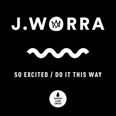 Do It This Way By J. Worra's cover