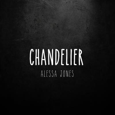 Chandelier (Sia cover) By Alessa Jones's cover