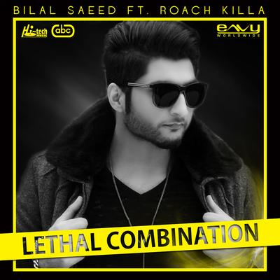 Lethal Combination By Bilal Saeed, Roach Killa's cover