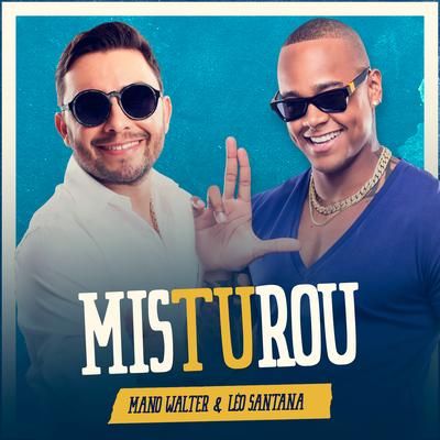Misturou By Mano Walter, Leo Santana's cover