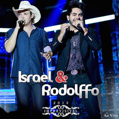 Quem Vai Chorar Não Sou Eu (Ao Vivo) By Israel & Rodolffo's cover