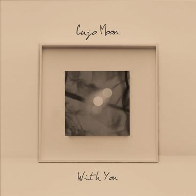 With You By Cujo Moon's cover