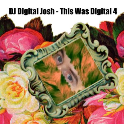 DJ Digital Josh's cover