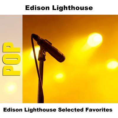 Edison Lighthouse Selected Favorites's cover