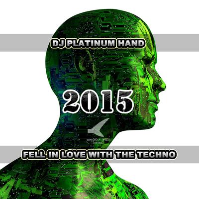 Fell In Love With The Techno 2015's cover