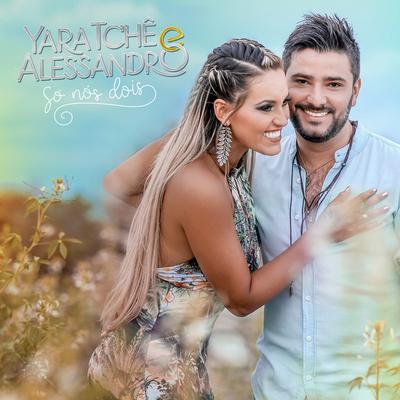 Yara Tchê e Alessandro's cover