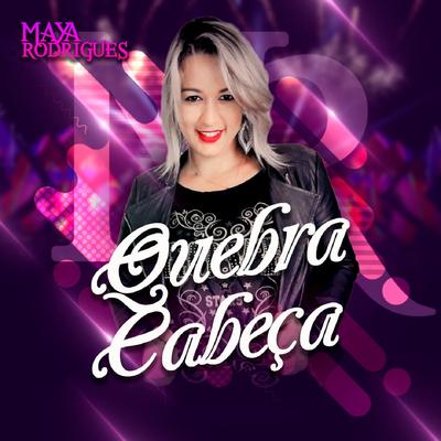 Quebra Cabeça By Maya Rodrigues's cover