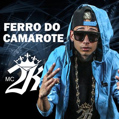 Ferro do Camarote By Mc 2k's cover