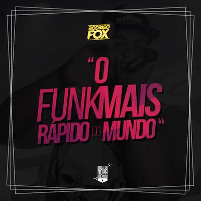 O Funk Mais Rápido do Mundo's cover